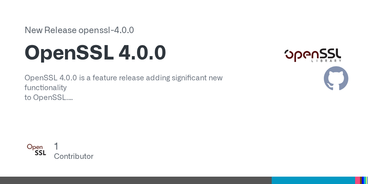 OpenSSL 4.0.0登場：古いものを削り、新しい暗号機能を盛り込んだ大型アップデート