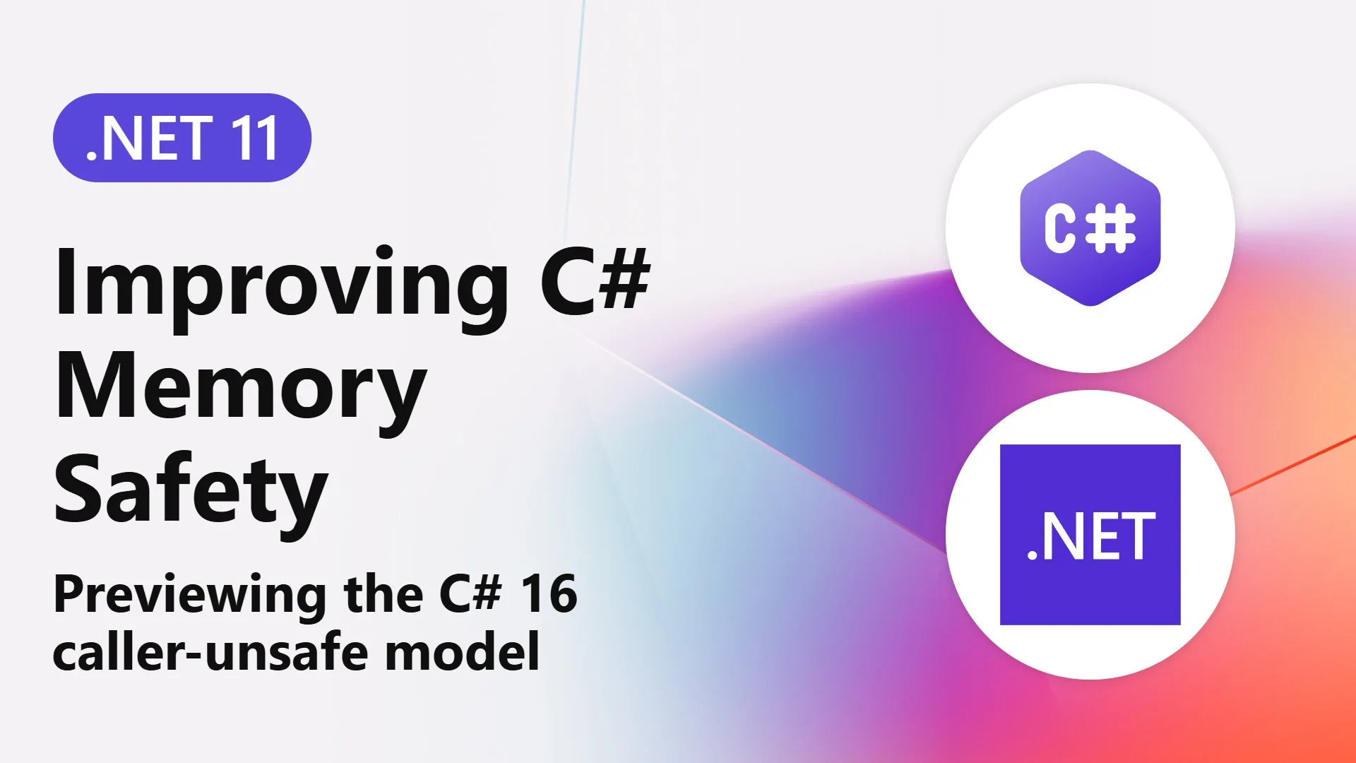 C#のメモリ安全性が変わる：`unsafe` を「危険な記法」から「守るべき契約」に進化させる話